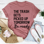 The Trash Comes Tomorrow Tee