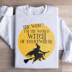 The Wicked Witch Of Everywhere Sweatshirt