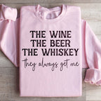 The Wine The Beer The Whiskey They Always Get Me Sweatshirt Peachy Sunday