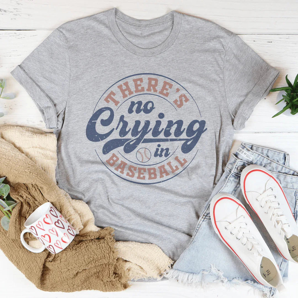 There Is No Crying In Baseball Tee Peachy Sunday