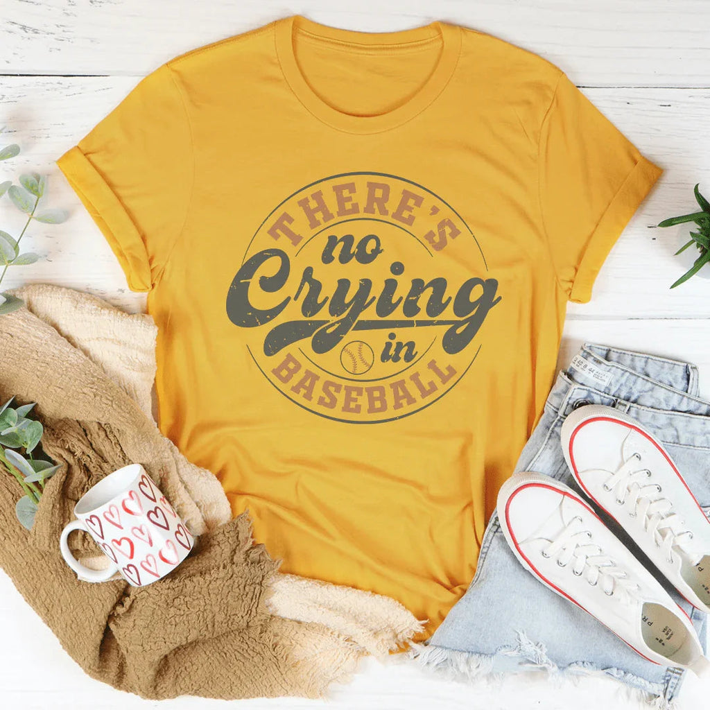 There Is No Crying In Baseball Tee Peachy Sunday