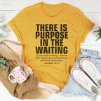 There  Is Purpose In The Waiting Tee Peachy Sunday