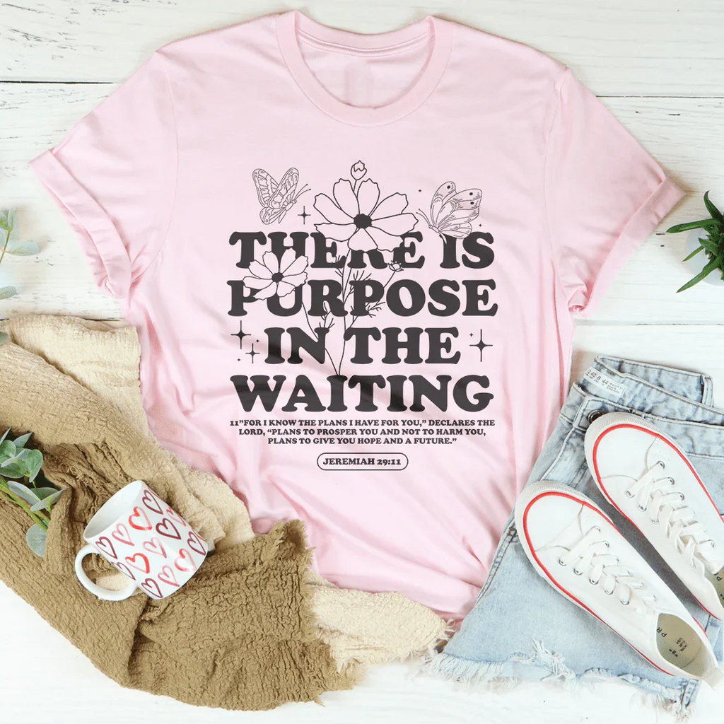 There Is Purpose In The Waiting Tee Peachy Sunday