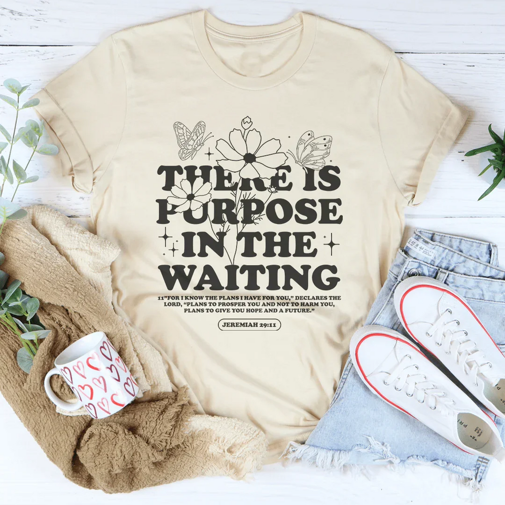 There Is Purpose In The Waiting Tee Peachy Sunday