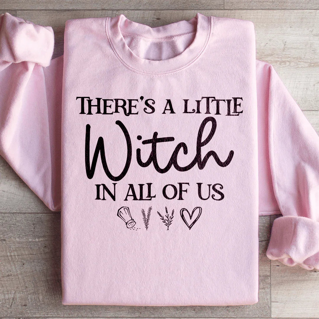 There's A Little Witch In All Of Us Sweatshirt Peachy Sunday