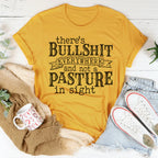 There's BS Everywhere And Not A Pasture In Sight Tee Peachy Sunday