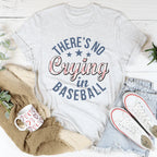 There’s No Crying In Baseball Tee Peachy Sunday