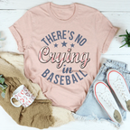 There’s No Crying In Baseball Tee Peachy Sunday