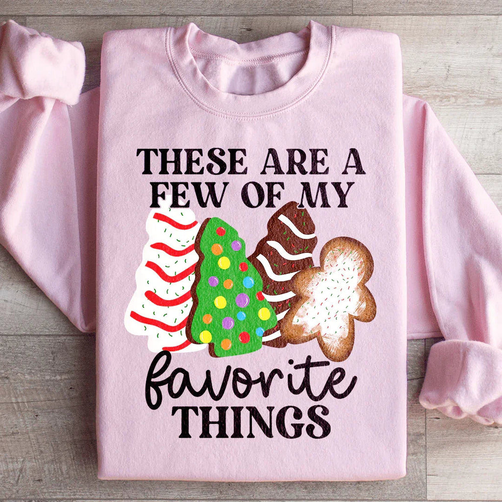 These Are A Few Of My Favorite Things Sweatshirt Peachy Sunday