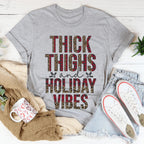 Thick Thighs And Holiday Vibes Tee