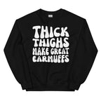 Thick Thighs Make Great Earmuffs Sweatshirt Peachy Sunday