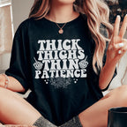 Thick Thighs Thin Patience Tee Peachy Sunday