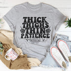 Thick Thighs Thin Patience Tee Peachy Sunday