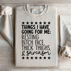 Things I Have Going For Me Sweatshirt