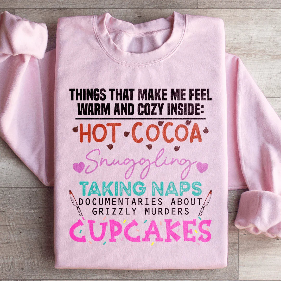 Things That Make Me Feel Warm And Cozy Inside  Sweatshirt Peachy Sunday