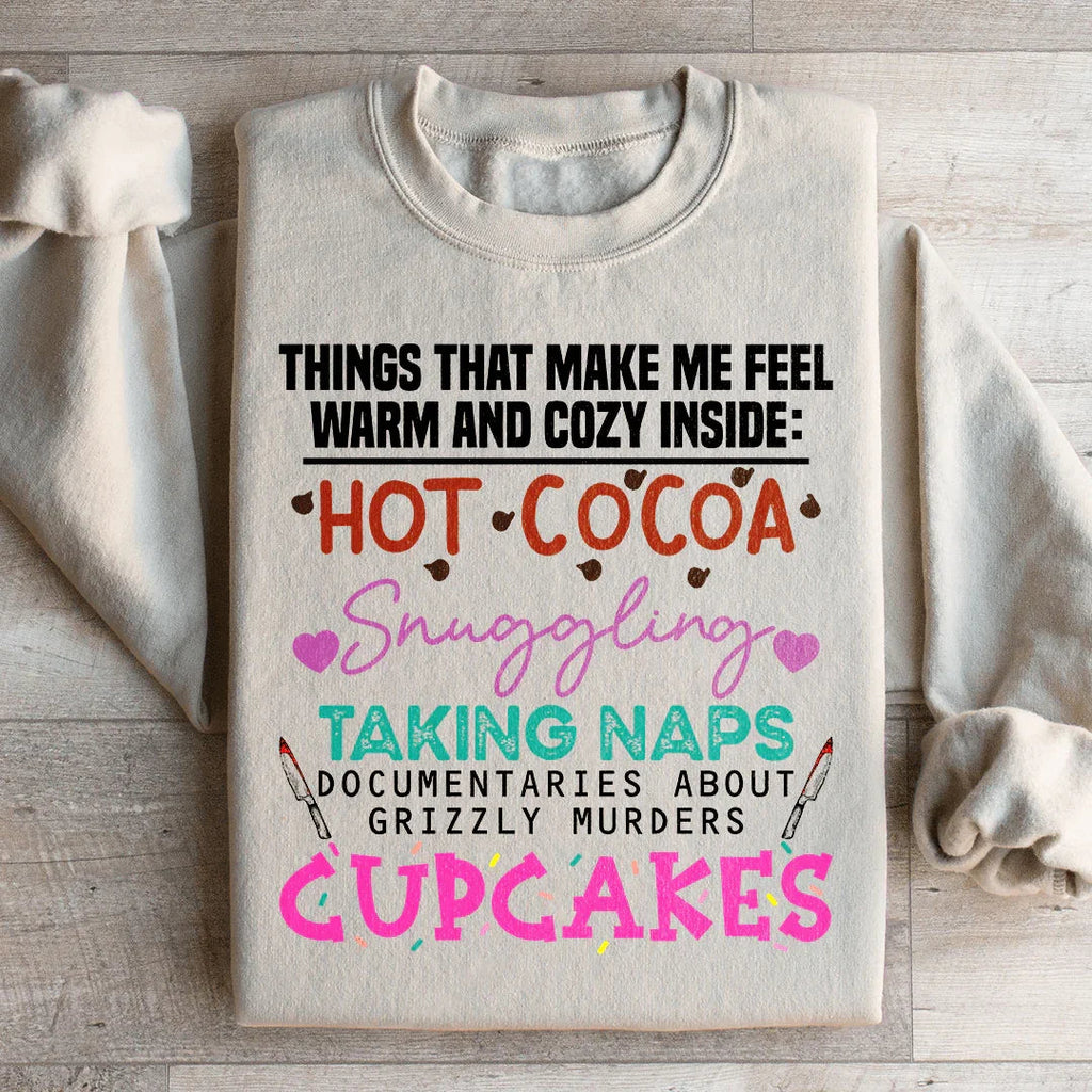 Things That Make Me Feel Warm And Cozy Inside  Sweatshirt Peachy Sunday