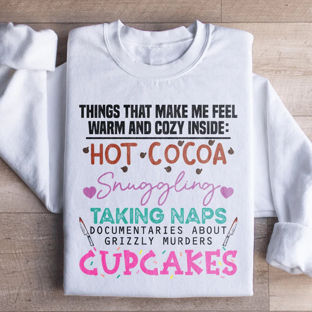 Things That Make Me Feel Warm And Cozy Inside  Sweatshirt Peachy Sunday