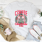 This Babe Runs On Coffee & Christmas Cheer Tee Peachy Sunday