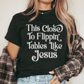 This Close to Flippin' Tables Like Jesus Tee - SJB-DIAMOND ELITES