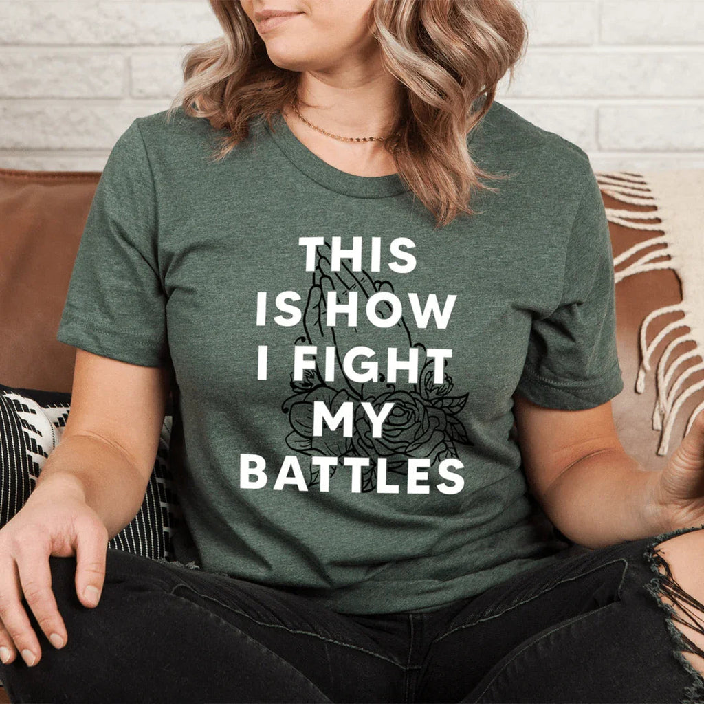 This Is How I Fight My Battles Tee - SJB-DIAMOND ELITES