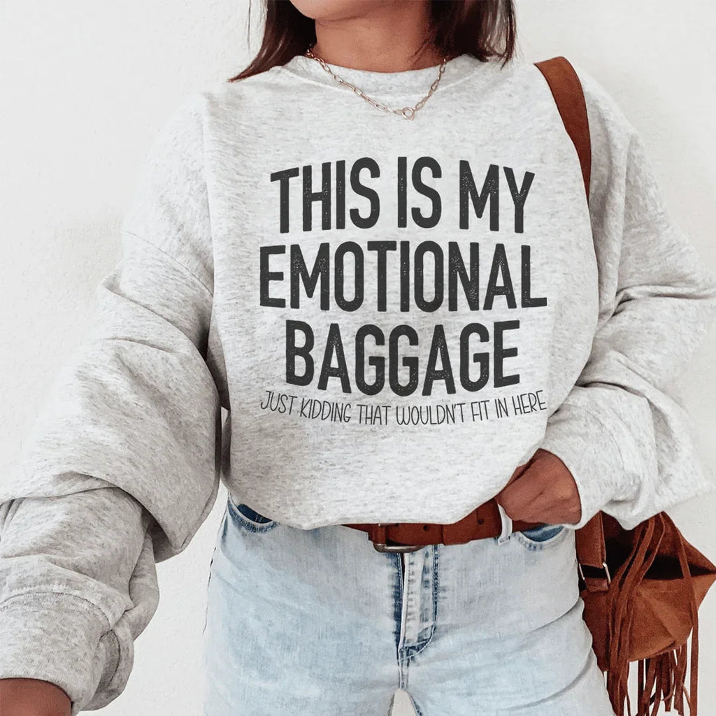 This Is My Emotional Baggage Sweatshirt Peachy Sunday
