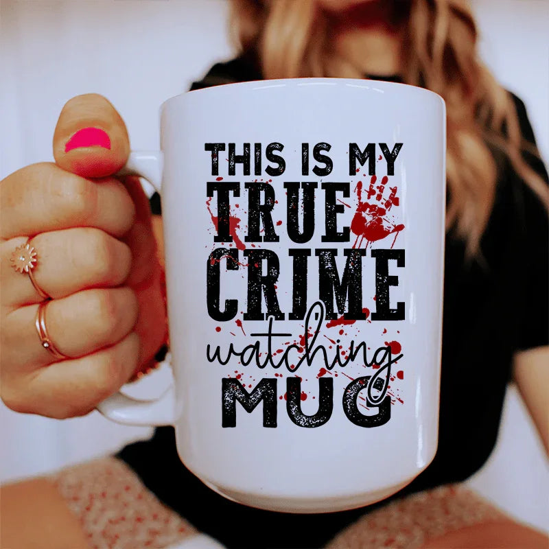 This Is My True Crime Watching Ceramic Mug 15 oz Peachy Sunday