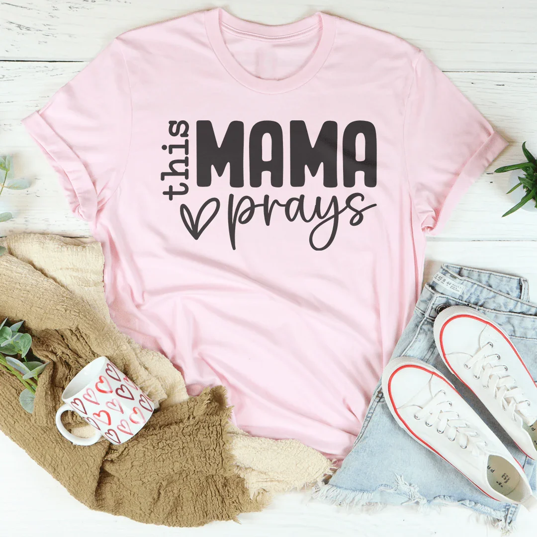 This Mama Prays Tee Peachy Sunday