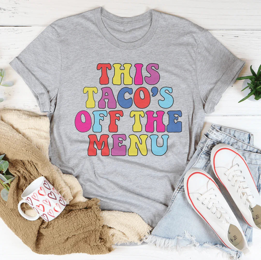 This Taco's Off The Menu Tee Peachy Sunday