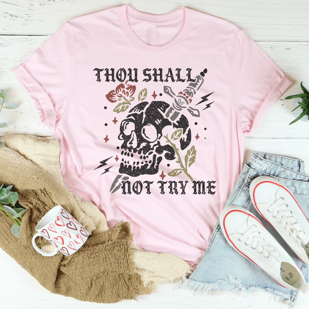 Thou Shall Not Try Me Tee Peachy Sunday