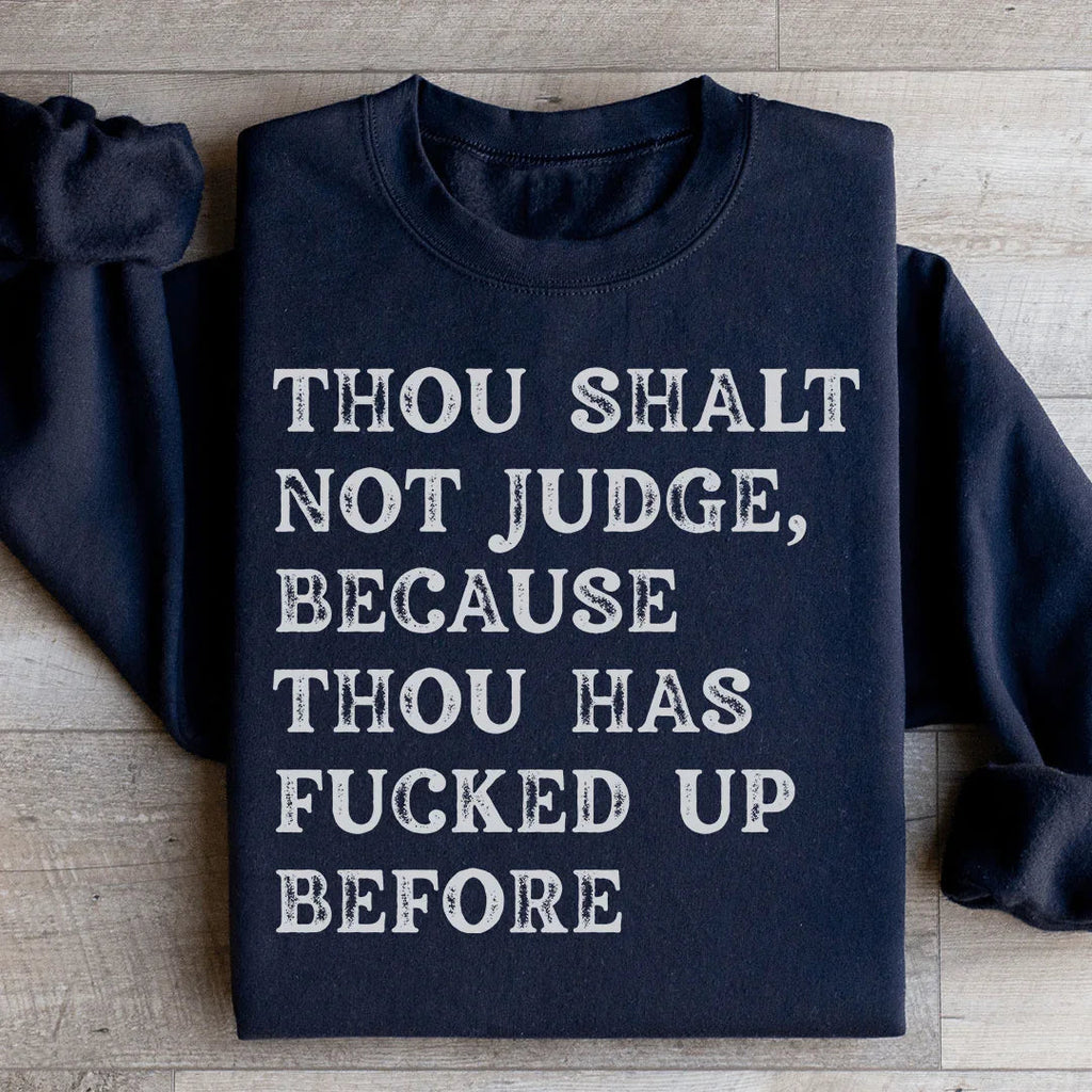 Thou Shalt Not Judge Sweatshirt Peachy Sunday