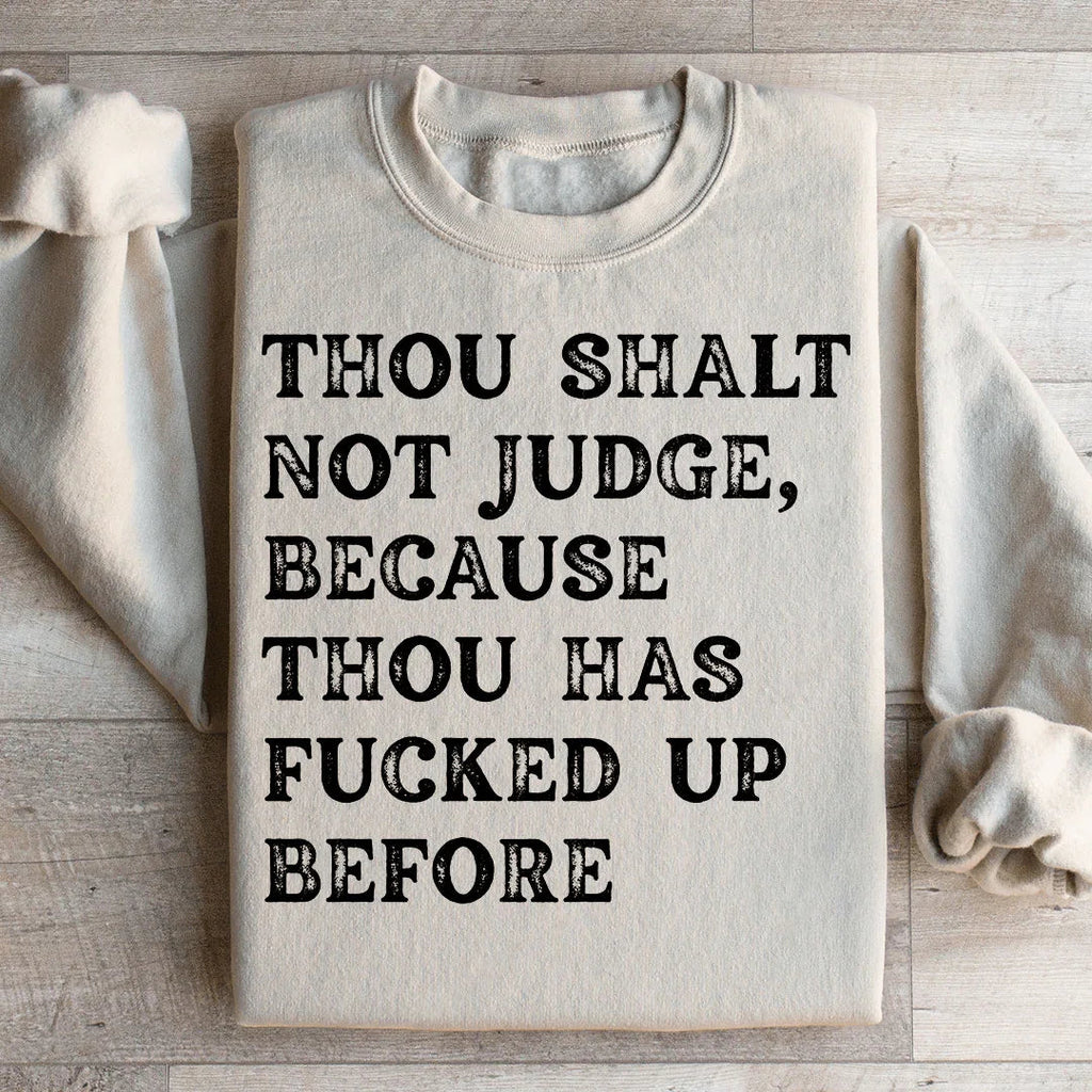 Thou Shalt Not Judge Sweatshirt Peachy Sunday