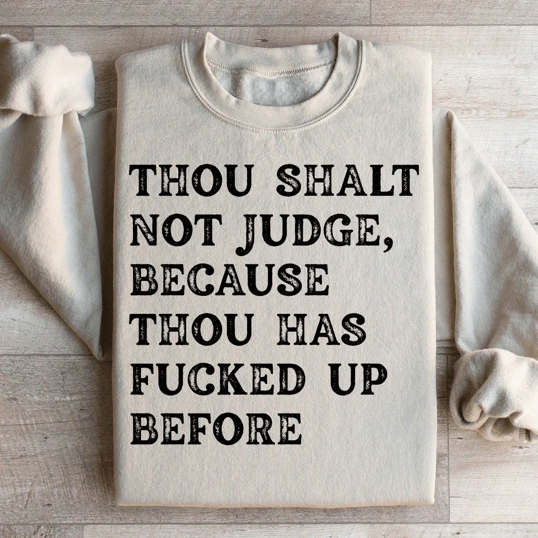 Thou Shalt Not Judge Sweatshirt Peachy Sunday