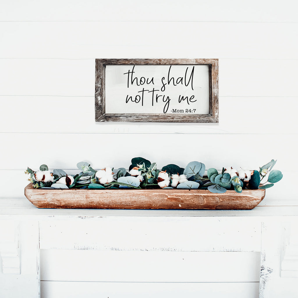 Wooden Mom 24-7 Sign Funny Thou Shall Not Try Me Door Plaque BandsCo Straps