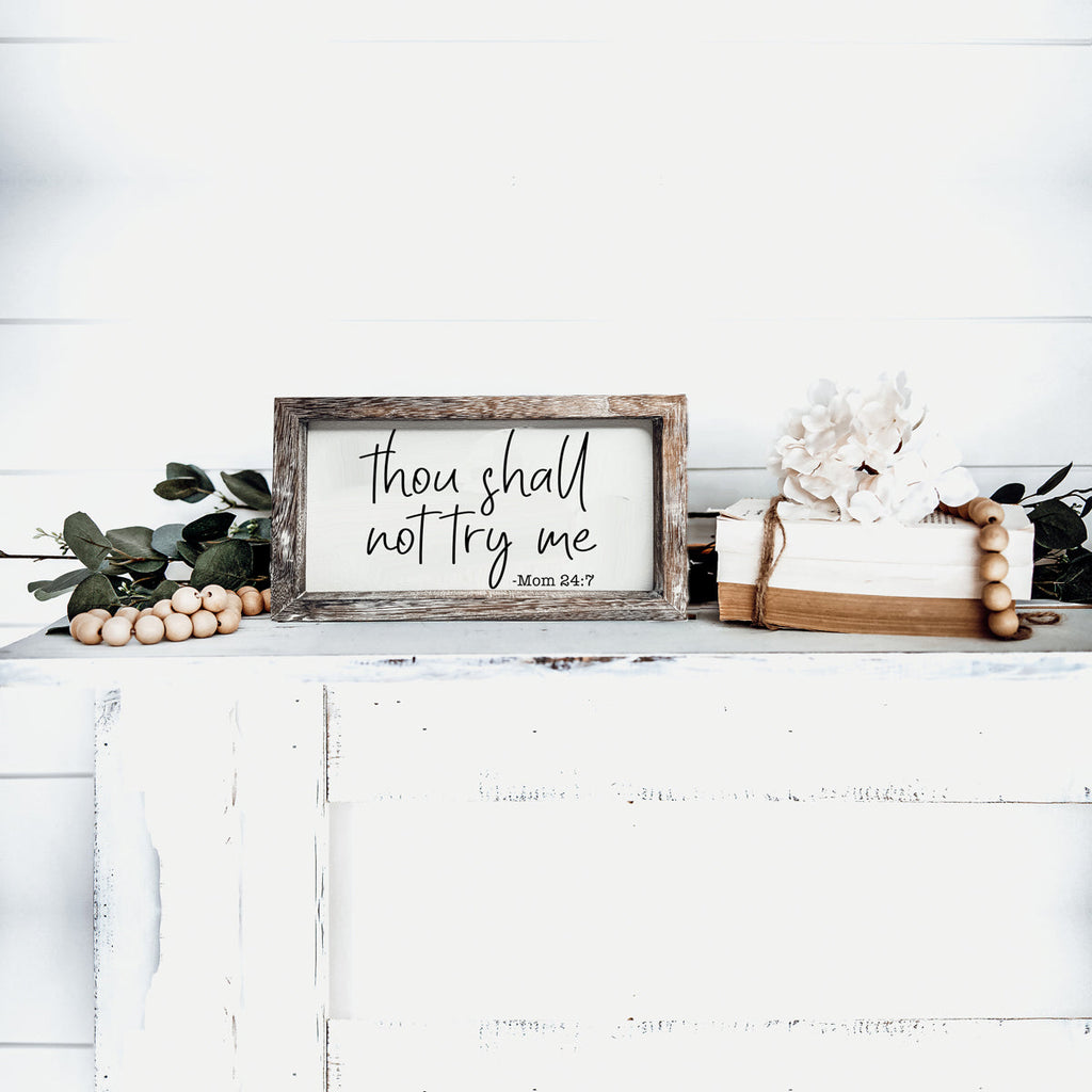 Wooden Mom 24-7 Sign Funny Thou Shall Not Try Me Door Plaque BandsCo Straps