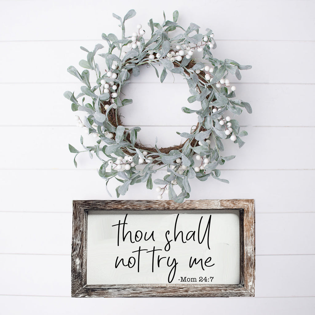 Wooden Mom 24-7 Sign Funny Thou Shall Not Try Me Door Plaque BandsCo Straps
