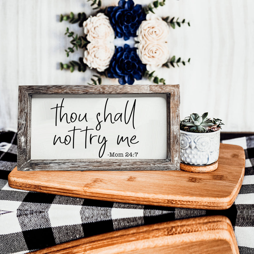 Wooden Mom 24-7 Sign Funny Thou Shall Not Try Me Door Plaque BandsCo Straps