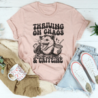 Thriving On Chaos And Caffeine Tee Peachy Sunday