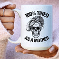 Tired As A Mother Ceramic Mug 15 oz Peachy Sunday