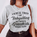 Tired Of Babysitting My Mom's Grandkids Tee Peachy Sunday
