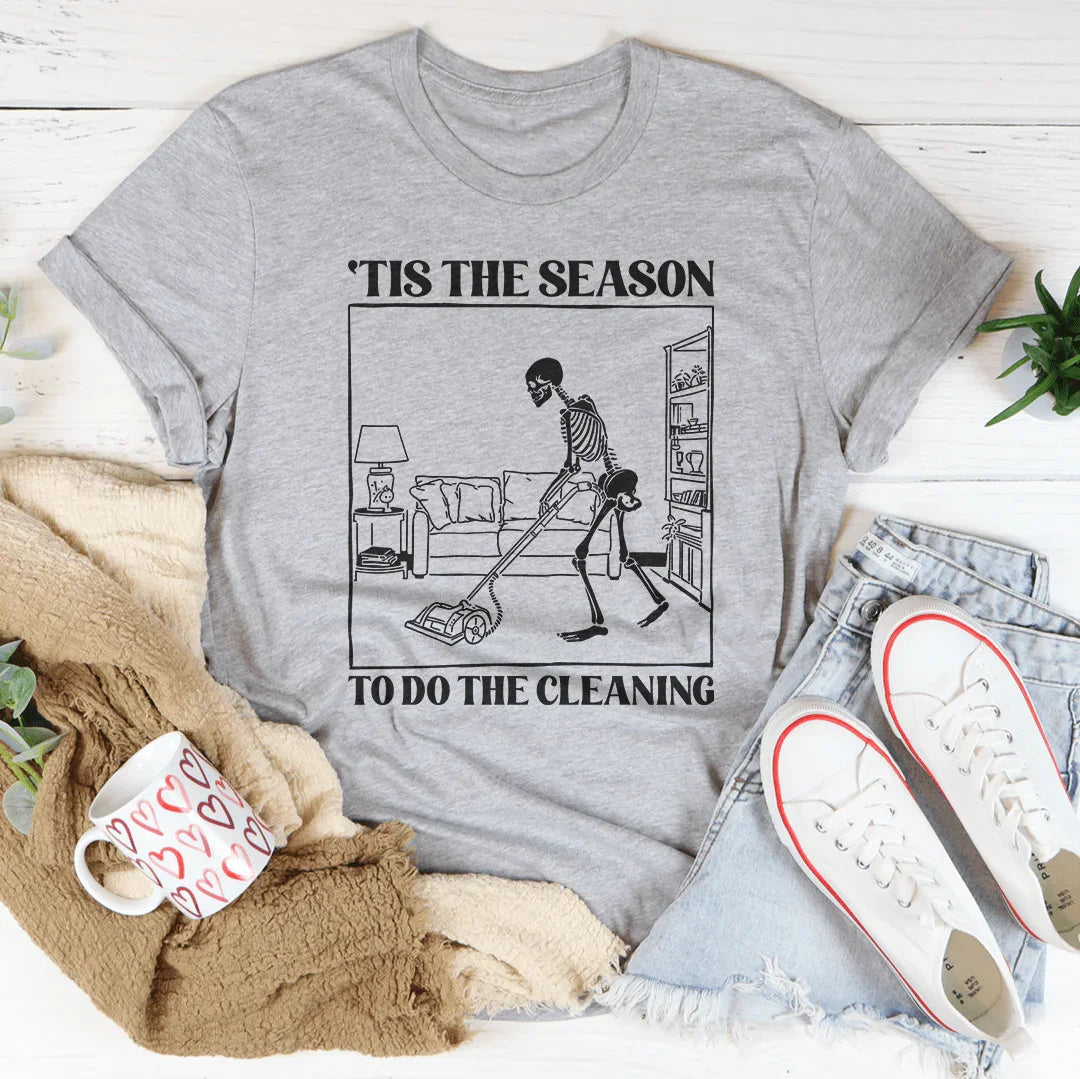 Tis The Season To Do The Cleaning Tee Peachy Sunday