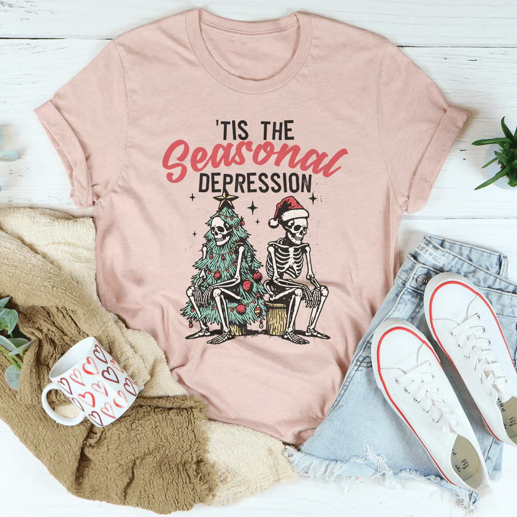 Tis The Seasonal Depression Tee Peachy Sunday