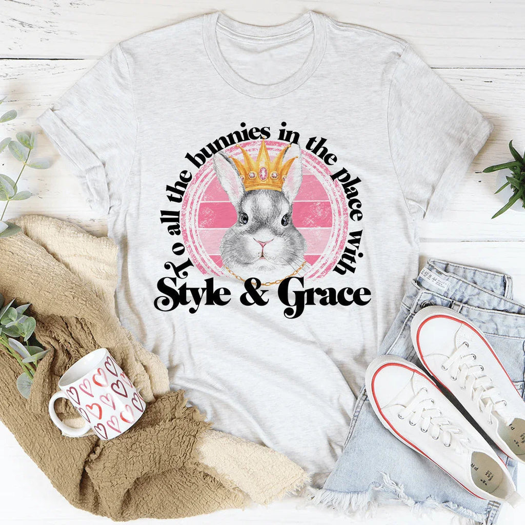 To All The Bunnies In The Place With Style & Grace Tee Peachy Sunday
