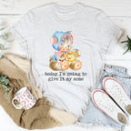 Today I’m Going To Give It My Some Tee Peachy Sunday