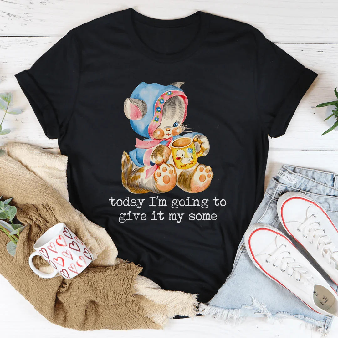 Today I’m Going To Give It My Some Tee Peachy Sunday