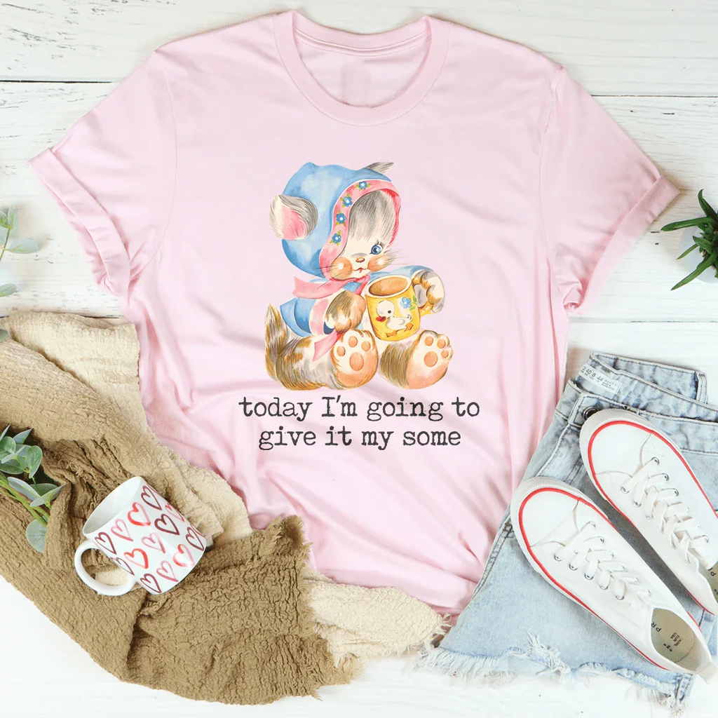 Today I’m Going To Give It My Some Tee Peachy Sunday