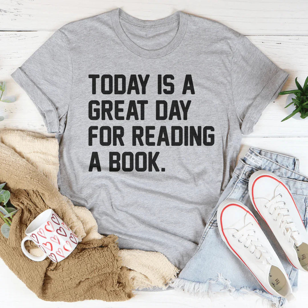 Today Is A Great Day For Reading A Book Tee Peachy Sunday