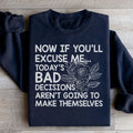 Today's Bad Decisions Aren't Going To Make Themselves Sweatshirt Peachy Sunday
