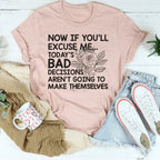 Today's Bad Decisions Tee
