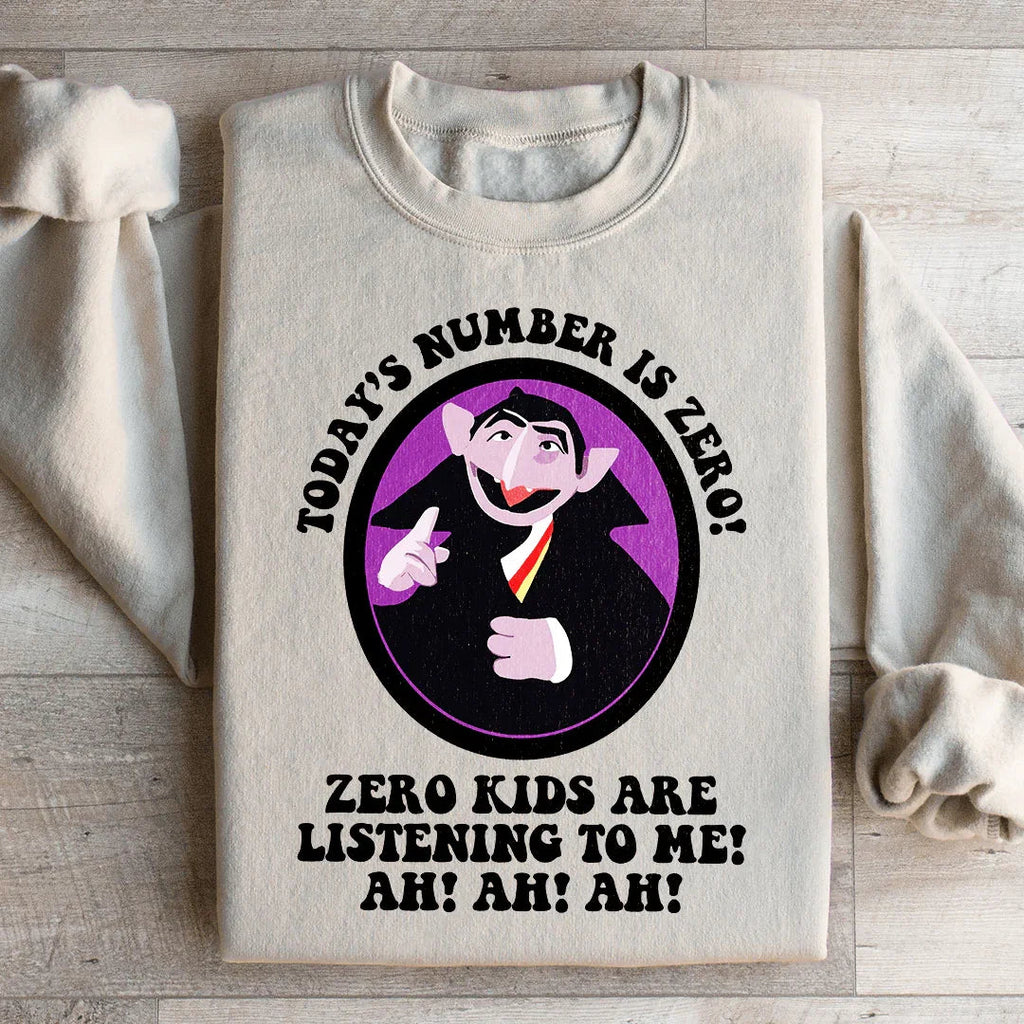Today's Number Is Zero Sweatshirt Peachy Sunday