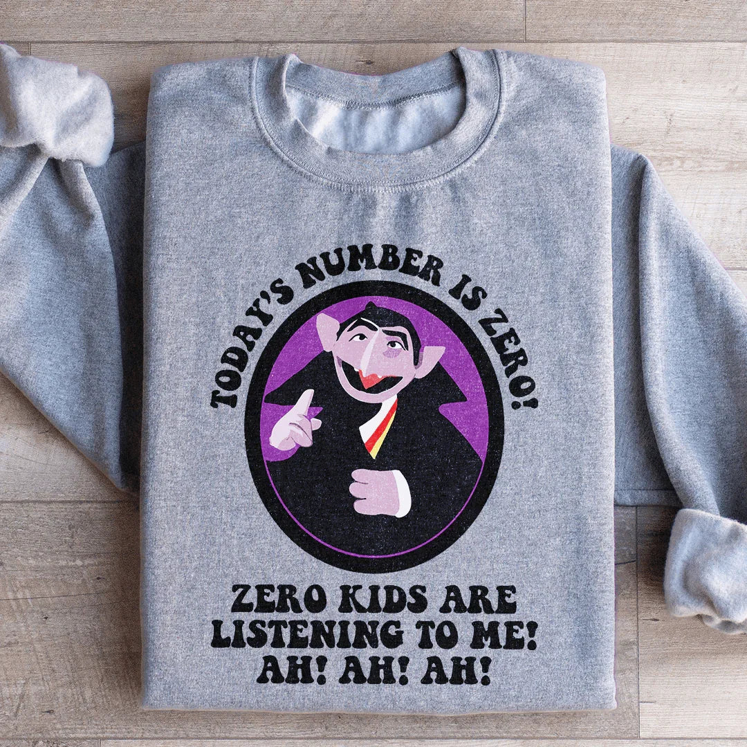 Today's Number Is Zero Sweatshirt Peachy Sunday